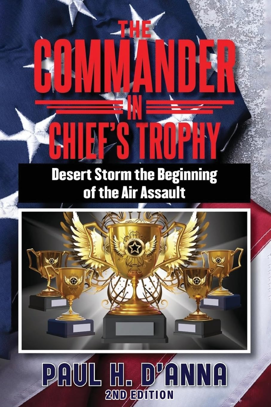 The Commander-In-Chief Trophy by Paul Henry D'Anna Jr. AKA PHD